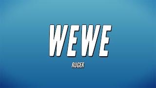 Ruger - WeWe Lyrics