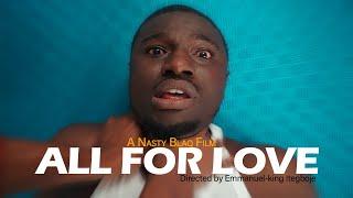 ALL FOR LOVE Nastyblaq