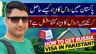 How to Get Russia Visa in Pakistan? Russia Tourist Visa in 2024