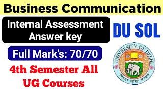 Business Communication Internal Assessment Answer key 4th Semester DU SOL Business Communication