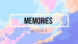 Maroon 5 - Memories Lyrics