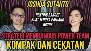 STRATEGI MEMBANGUN POWER TIM YANG KOMPAK & CEKATAN - JOSHUA SUTANTO