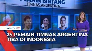 Ini Daftar Pemain Bintang dari Timnas Argentina yang Tiba di Indonesia