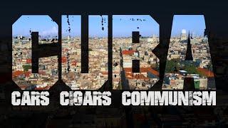 Cuba Cars Cigars & Communism - Full Documentary - S1E2