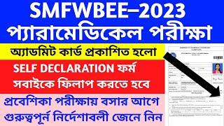 SMFWBEE ADMIT CARD DOWNLOAD 2023 SMFWBEE 2023 SELF DECLARATION FORM SMFWBEE IMPORTANT INSTRUCTION