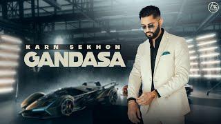 Gandasa  Karn Sekhon  Sulfa  Arsara Music  New Punjabi Song 2021  Latest Punjabi Songs 2021
