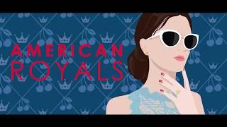 AMERICAN ROYALS  Official Book Trailer