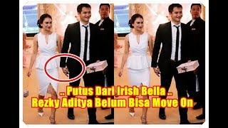 Kabar Terbaru Putus Dari Irish Bella Rezky Aditya Belum Bisa Move On 27 Januari 2018