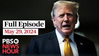 PBS NewsHour full episode May 29 2024