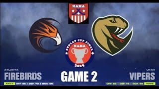 NAHA24 Dunlap Cup Final Game 2 - Atlanta Firebirds @ Utah Vipers ATL leads 1-0