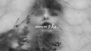Winona Oak - SHE Stripped Official Audio