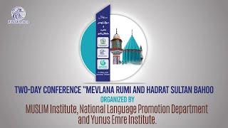 Highlights Day-2  Two-Day Conference Mevlana Rumi and H̱aḏrat Sultan Bahoo