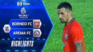 Highlights - Borneo FC Samarinda VS Arema FC  BRI Liga 1 20222023