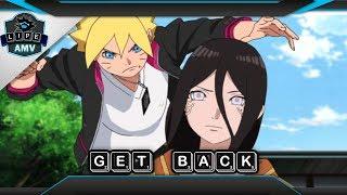 Boruto  Naruto Next Generations 「ＡＭＶ」 -  Get Back