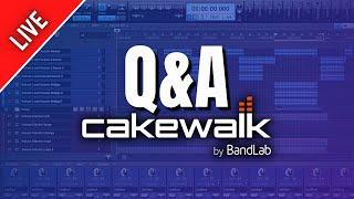 LIVE - Question and Answer - Cakewalk by BandLab - Home Studio Simplified