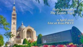 Solemn Easter Vigil Mass - April 11 2020