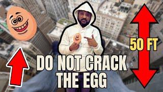 DONT CRACK The Egg Challenge