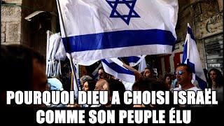 Pourquoi Dieu a choisi Israël comme son peuple élu?