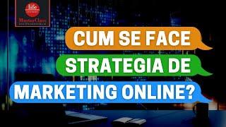 Strategia de Marketing Online - pe înțelesul tuturor cu Cristian China Birta