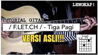 Tutorial Gitar Fletch - Tiga Pagi Versi Asli