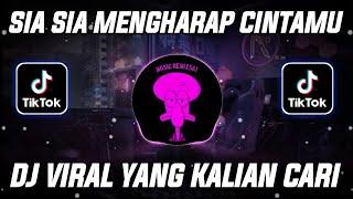 DJ TIDAKKAH KAU RASAKAN GETARAN CINTA REMIX VIRAL TIKTOK TERBARU 2023  DJ SIA SIA MENGHARAP CINTAMU