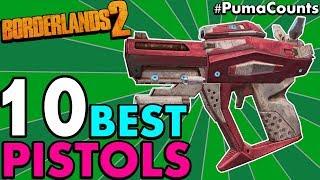 Top 10 BEST PISTOLS in Borderlands 2 Best In the Game for Gaige Salvador & Others #PumaCounts