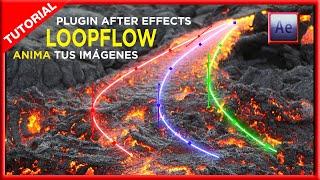 PLUGIN  LOOPFLOW  AFTER EFFECTS TUTORIAL  Anima imágenes estáticas
