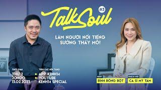 Mỹ Tâm Làm người nổi tiếng sướng thấy mồ  TALKSOUL #3