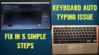Keyboard Automatically Typing Issue - Fix in 5 simple steps