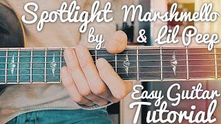 Spotlight Marshmello X Lil Peep Guitar Lesson for Beginners  Spotlight Guitar  Lesson #410