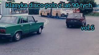 Klasyka disco-polo z lat 90tych vol.6