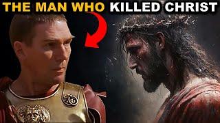The Untold Truth Why Did Pontius Pilate Have Jesus Executed?  The Man Who Killed Christ