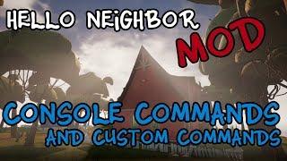 Hello Neighbor - Console Enabler+Custom CommandsMOD1.4