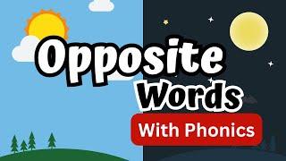 Opposite Words with Phonics  English for Kids  Kids Vocabulary