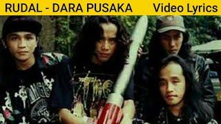 RUDAL - DARA PUSAKA video lirik 10 Finalis Festival Rock ke-V