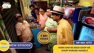 NEW Ep 4172 - Kiske Dar Se Soda Shop Me Chupi Purush Mandli I Taarak Mehta Ka Ooltah Chashmah