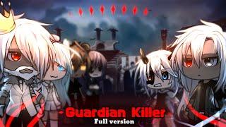 Guardian Killer 🩸  GLMM  Gacha Meme  Gacha Movie  FULL VERSION  Original 