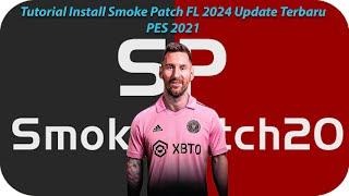 Smoke Patch Football Life 2024  PES 2021 Update - Tutorial Download & Install di PC