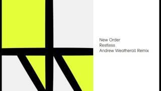 New Order - Restless Andrew Weatherall Remix