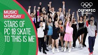 Figure Figure Skating Stars perform to This Is Me at PyeongChang 2018  Music Mondays