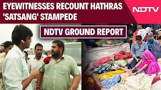 Hathras Tragedy News  Eyewitnesses Recount Hathras Satsang Stampede Overcrowding