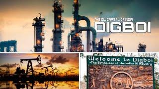 DIGBOI  THE BIRTH PLACE OF INDIAN OIL INDUSTRY  ASIAʼS 1ST AND OLDEST OIL REFINERY