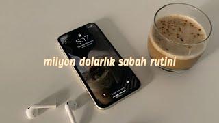 milyon dolarlık sabah rutini