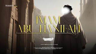 Revealing the Complete Story of Imam Abu Hanifah