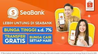 Yuk Buka Rekening SeaBank Sekarang Nikmati Bunga Tinggi