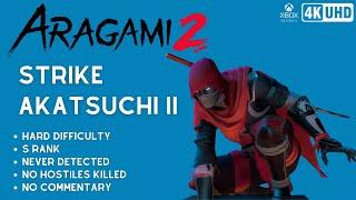 Aragami 2 - Strike Akatsuchi II  HARD  S RANK  NO KILL  NEVER DETECTED  NO COMMENTARY