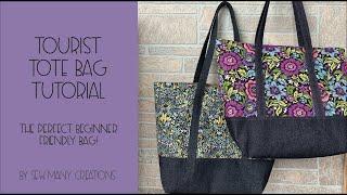 Tourist Tote Bag Tutorial - The PERECT beginner bag