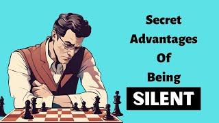 The Power Of Silence - 14 Secret Advantages Of Being Silent