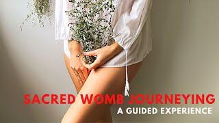 Sacred Womb Journeying   A Guided Experience