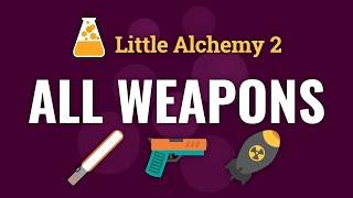 ALL WEAPONS in Little Alchemy 2